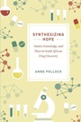 Cover: Synthesizing Hope - University of Chicago Press