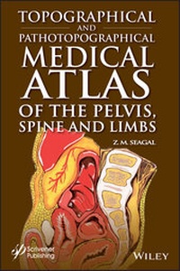 Abbildung von: Topographical and Pathotopographical Medical Atlas of the Pelvis, Spine, and Limbs - Wiley-Scrivener