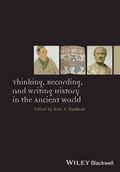Cover: Thinking, Recording, and Writing History in the Ancient World - Wiley-Blackwell