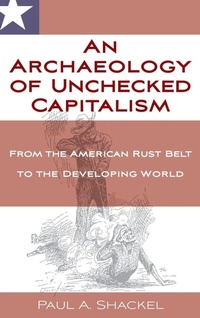 Enlarge image Cover: An Archaeology of Unchecked Capitalism - Berghahn Books