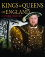Cover: Kings & Queens of England: A Dark History - Amber Books