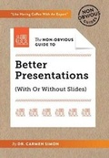 Cover: The Non-Obvious Guide to Better Presentations - Ideapress Publishing
