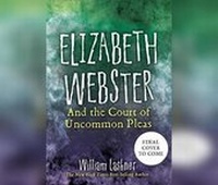 Enlarge image Cover: Elizabeth Webster and the Court of Uncommon Pleas - Dreamscape Media