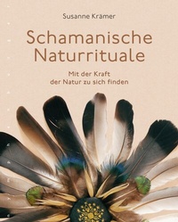 Abbildung von: Schamanische Naturrituale - Nymphenburger