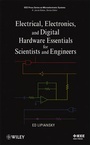 Cover: Electrical, Electronics, and Digital Hardware Essentials for Scientists and Engineers - Wiley-IEEE Press