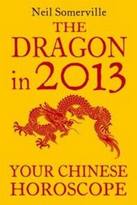 Abbildung von: The Dragon in 2013: Your Chinese Horoscope - HarperCollins