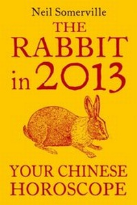 Abbildung von: The Rabbit in 2013: Your Chinese Horoscope - HarperCollins
