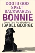 Cover: DOG Is GOD Spelt Backwards: Bonnie - HarperCollins