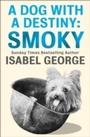 Cover: A Dog With A Destiny: Smoky - HarperCollins