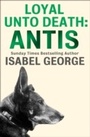 Cover: Loyal Unto Death: Antis - HarperCollins