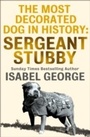 Cover: The Most Decorated Dog In History: Sergeant Stubby - HarperCollins