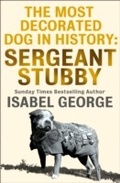 Cover: The Most Decorated Dog In History: Sergeant Stubby - HarperCollins