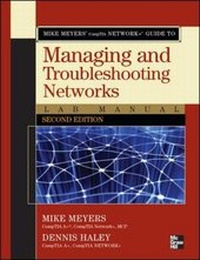 Abbildung von: Mike Meyers' CompTIA Network+ Guide to Managing and Troubleshooting Networks Lab Manual, Second Edition - McGraw-Hill Professional