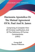 Bild: Harmonia Apostolica Or The Mutual Agreement Of St. Paul And St. James - Kessinger Publishing Co