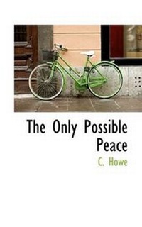 Enlarge image Cover: The Only Possible Peace - BiblioLife