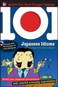 Enlarge image Cover: 101 Japanese Idioms with MP3 Disc - McGraw-Hill Professional