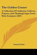 Cover: The Golden Censer - Kessinger Publishing Co