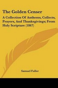 Enlarge image Cover: The Golden Censer - Kessinger Publishing Co