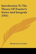 Cover: Introduction To The Theory Of Fourier's Series And Integrals (1921) - Kessinger Publishing