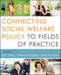 Enlarge image Cover: Connecting Social Welfare Policy to Fields of Practice - Wiley