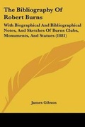 Cover: The Bibliography Of Robert Burns - Kessinger Publishing