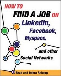 Abbildung von: How to Find a Job on LinkedIn, Facebook, Twitter, MySpace, and Other Social Networks - McGraw-Hill Professional