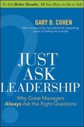 Cover: Just Ask Leadership: Why Great Managers Always Ask the Right Questions - McGraw-Hill Professional