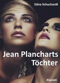 Cover: Jean Plancharts T&ouml;chter. Roman - Liebe, Lust und Leidenschaft... - Romance Verlag