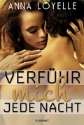 Cover: Verf&uuml;hr mich jede Nacht. Erotischer Roman - Romance Verlag