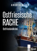 Cover: Ostfriesische Rache - Ostfrieslandkrimi. Spannender Roman mit Lokalkolorit f&uuml;r Ostfriesland Fans! - Klarant