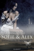 Cover: Sofie und Alex - Entfesselte Begierde. Erotischer Roman - Romance Verlag