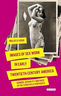 Abbildung von: Images of Sex Work in Early Twentieth-Century America - Bloomsbury Visual Arts