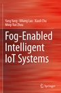 Cover: Fog-Enabled Intelligent IoT Systems - Springer