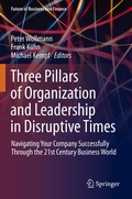 Cover: Three Pillars of Organization and Leadership in Disruptive Times - Springer