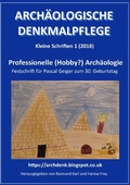Cover: Arch&auml;ologische Denkmalpflege, Kleine Schriften / Professionelle (Hobby?) Arch&auml;ologie - epubli