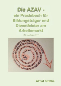 Abbildung von: Die AZAV - ein Praxisbuch für Bildungsträger und Dienstleister am Arbeitsmarkt - Books on Demand