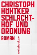 Cover: Schlachthof und Ordnung - weissbooks