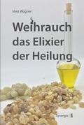 Cover: Weihrauch das Elixier der Heilung - SYNERGIA-Verlag