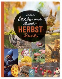 Abbildung von: Mein Sach- und Mach-Herbst-Buch - klein & groß Verlag