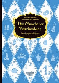 Enlarge image Cover: Das Münchener Märchenbuch - MARZELLEN-VERLAG