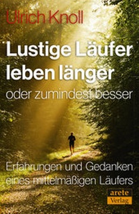 Abbildung von: Lustige Läufer leben länger - oder zumindest besser - Arete Verlag