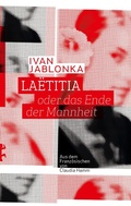 Cover: La&euml;titia oder das Ende der Mannheit - Matthes & Seitz Berlin