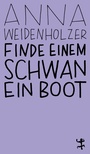 Cover: Finde einem Schwan ein Boot - Matthes & Seitz Berlin
