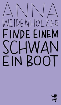 Enlarge image Cover: Finde einem Schwan ein Boot - Matthes & Seitz Berlin