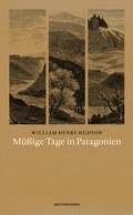 Cover: M&uuml;&szlig;ige Tage in Patagonien - Matthes & Seitz Berlin