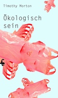 Cover: &Ouml;kologisch sein - Matthes & Seitz Berlin