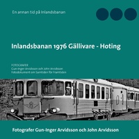 Abbildung von: Inlandsbanan 1976  Gällivare - Hoting - Books on Demand