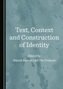 Cover: Text, Context and Construction of Identity - Cambridge Scholars Publishing