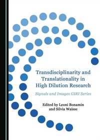 Abbildung von: Transdisciplinarity and Translationality in High Dilution Research - Cambridge Scholars Publishing
