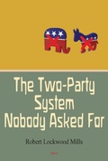 Cover: Two-Party System Nobody Asked For - Algora Publishing
